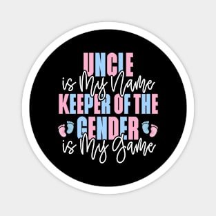 Uncle Keeper of the Gender Reveal Boy or Girl Magnet